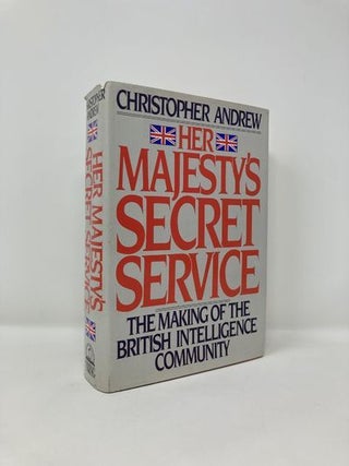 Item #179502 Her Majesty's Secret Service (American). Christopher Andrew