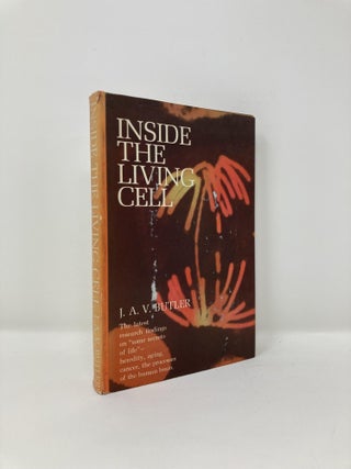 Item #179550 Inside the Living Cell. J. A. V. Butler