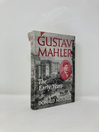 Item #180244 Gustav Mahler: The Early Years. Donald Mitchell