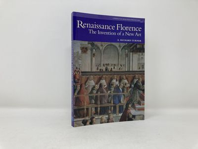 Renaissance Florence: The Invention of a New Art | A. Richard