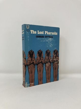 Item #182882 The Lost Pharaohs. Leonard Cottrell