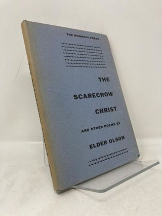 Item #183898 The Scarecrow Christ. Elder Olson