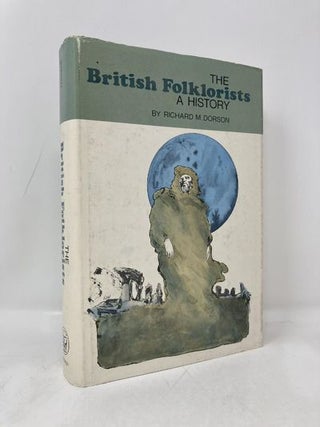 Item #183940 The British Folkorists: A History. Richard M. Dorson