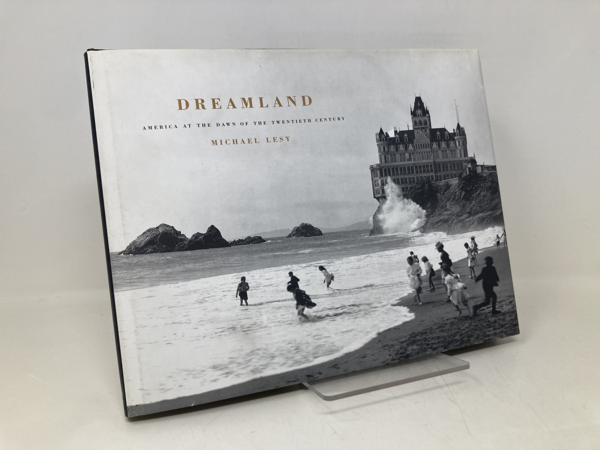 Dreamland: America at the Dawn of the Twentieth Century | Michael