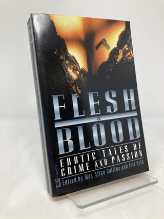 Item #184417 Flesh and Blood: Erotic Tales of Crime and Passion. Max Allan Collins, Jeff, Gelb