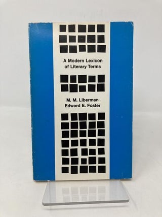 Item #184563 A Modern Lexicon of Literary Terms. M. M. Liberman, Edward E. Foster
