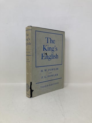 Item #184798 The King's English. H. W. Fowler, F. G Fowler