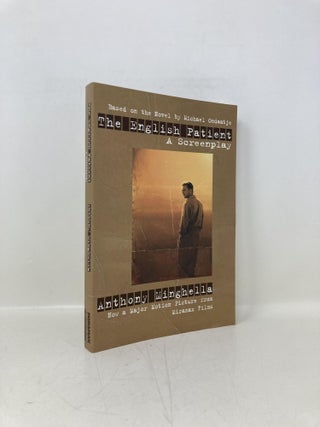 Item #185526 English Patient: A Screenplay. Anthony Minghella, Michael, Ondaatje, Michael, Cndaatje