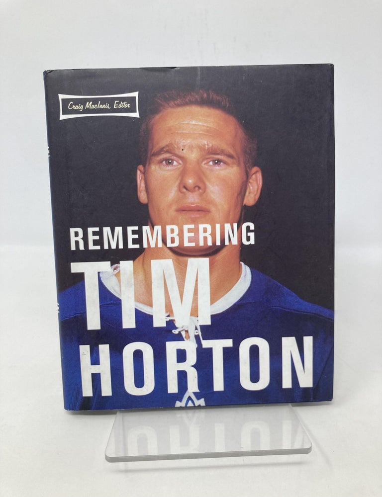 Item #185638 Remembering Tim Horton: A Celebration