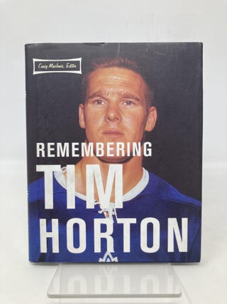 Remembering Tim Horton: A Celebration
