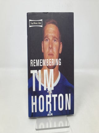 Remembering Tim Horton: A Celebration