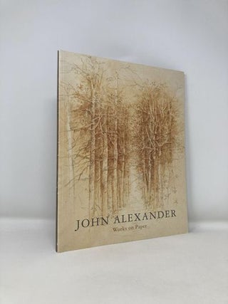 Item #185844 John Alexander: Works on Paper. John Alexander