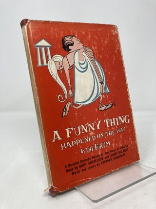 Item #187588 A Funny Thing Happened on the Way to the Forum. Burt Shevelove, Larry Gelbart