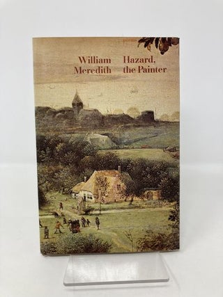 Item #188131 Hazard, the Painter. William Meredith