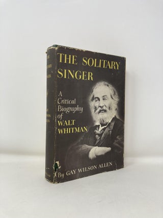 Item #188597 The Solitary Singer. Gay Wilson Allen