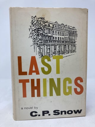 Item #188929 Last Things. C. P. Snow