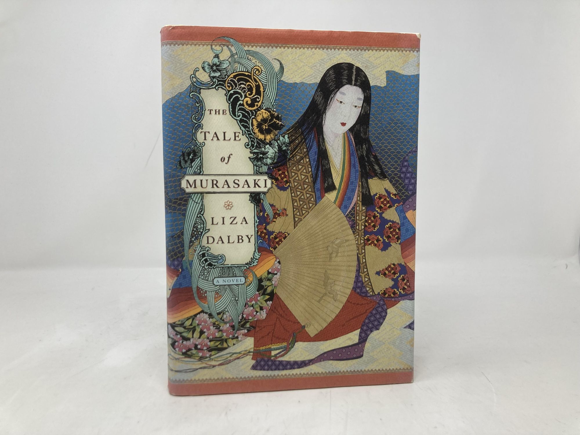 The Tale of Murasaki: A Novel | Liza Dalby | First Edition