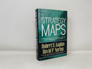 Strategy Maps: Converting Intangible Assets Into Tangible Outcomes