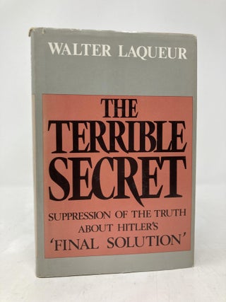Item #189091 Terrible Secret: Suppression of the Truth about Hitler's 'Final Solution'. Walter...