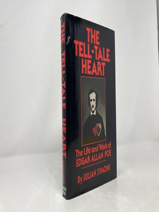 Tell-Tale Heart: The Life and Works of Edgar Allan Poe
