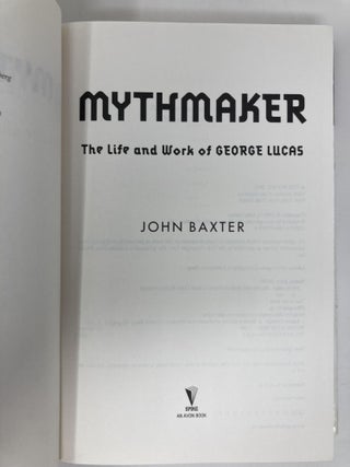 Mythmaker: The Life and Work of George Lucas