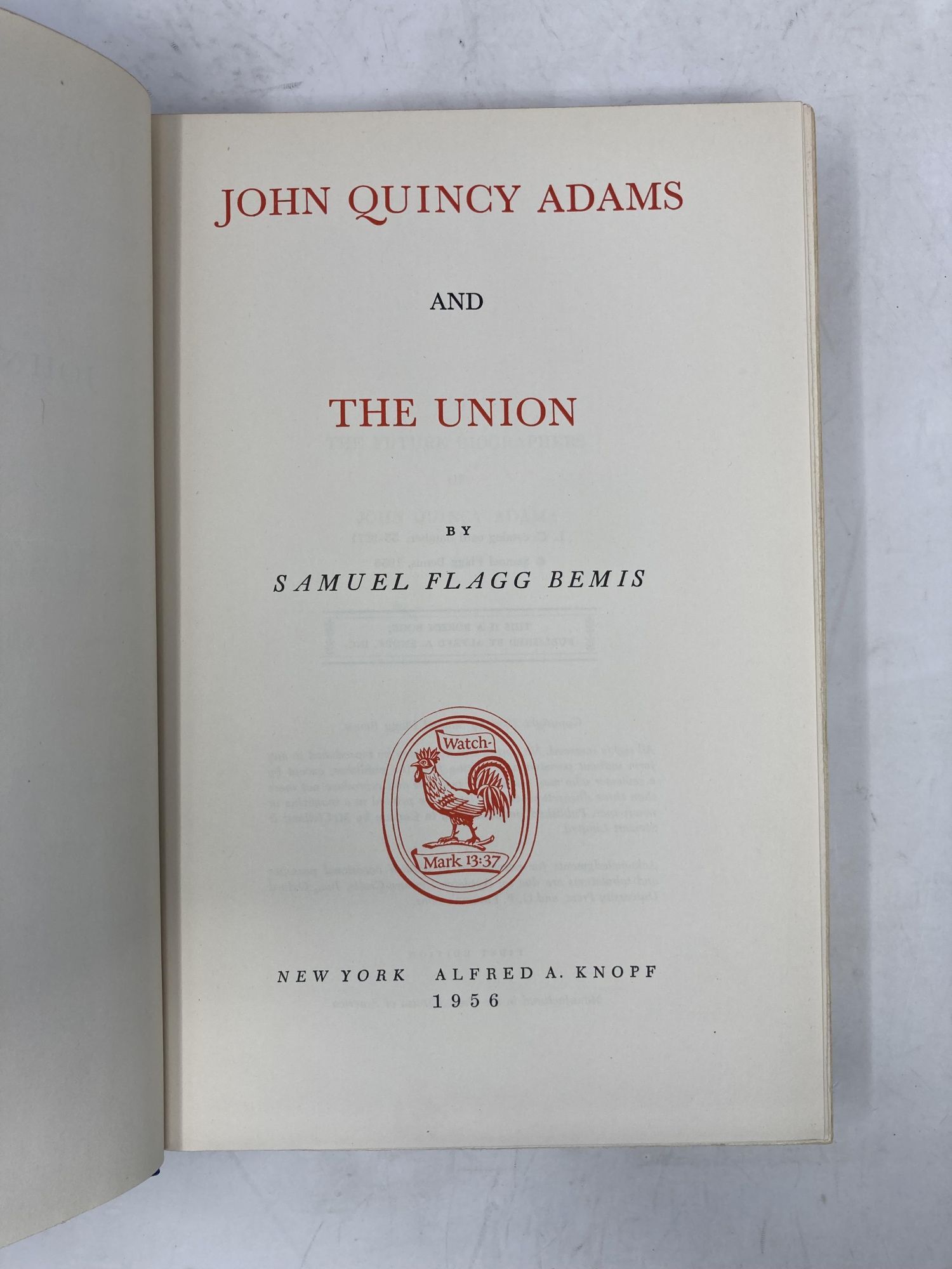 John Quincy Adams and the Union | Samuel Flagg Bemis | First Edition