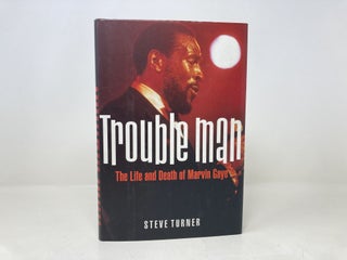 Trouble Man: The Life and Death of Marvin Gaye
