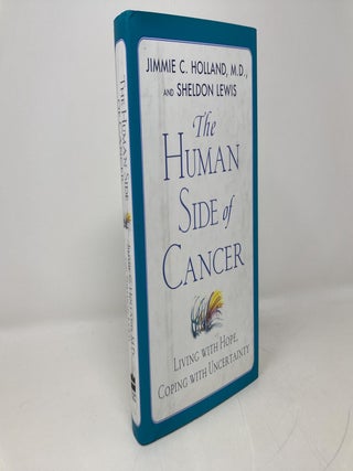 Human Side of Cancer: Living Wih Hope, Coping with Uncertainty
