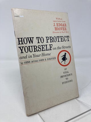 Item #191792 How To Protect Yourself. Gene Accas, John H. Eckstein