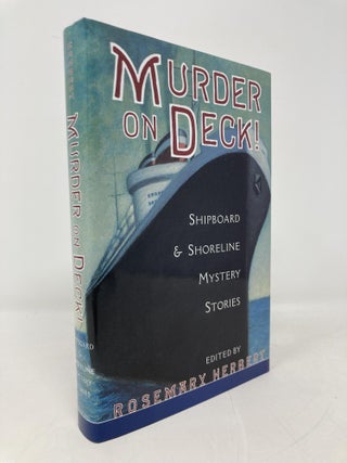 Item #191952 Murder on Deck!: Shipboard & Shoreline Mystery Stories. Rosemary Herbert