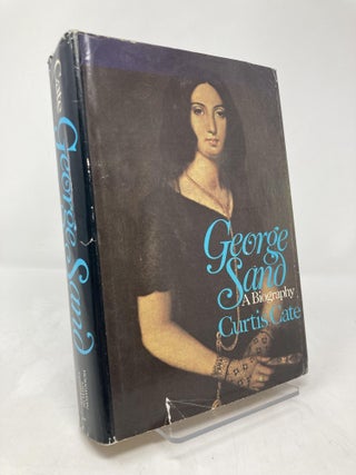 Item #193576 George Sand: A Biography. Curtis Cate