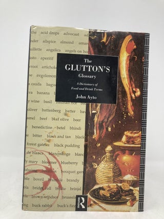 Glutton's Glossary: A Dictionary of Food and Drink Terms