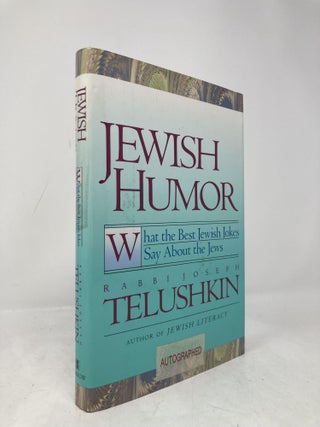 Item #194018 Jewish Humor: What the Best Jewish Jokes Say about the Jews. Joseph Telushkin