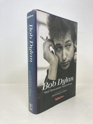 Item #194385 Bob Dylan: The Essential Interviews. Jonathan Cott