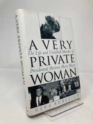 Item #195040 Very Private Woman: The Life and Unsolved Murder of Presidential Mistress Mary...