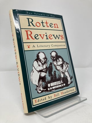 Item #195366 Rotten Reviews a Literary Companion. Bill Henderson