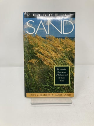 Ribbon of Sand: The Amazing Convergence of the Ocean and the Outer Banks