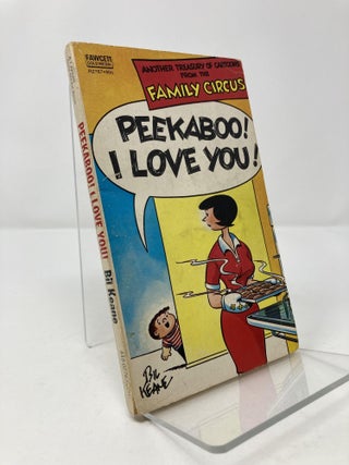 Item #196793 Peakaboo! I Love You! Bil Keane