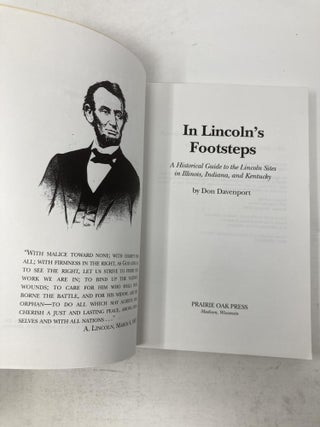 In Lincoln's Footsteps: A Historical Guide to the Lincoln Sites in Illinois, Indiana & Kentucky