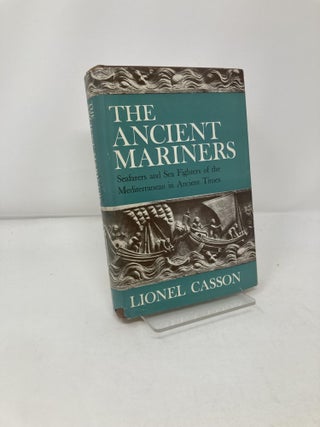 Item #197150 The Ancient Mariners. Lionel Casson