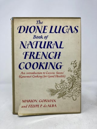 Dione Lucas Book of Natural French Cooking