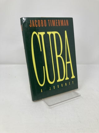 Item #198296 Cuba: A Journey. Jacobo Timerman
