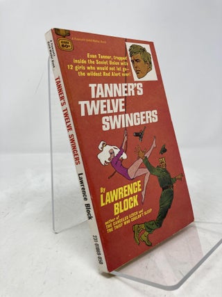 Item #198338 Tanner's Twelve Swingers. Lawrence Block
