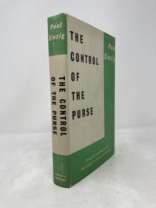 Item #199478 The Control of the Purse. Paul Einzig