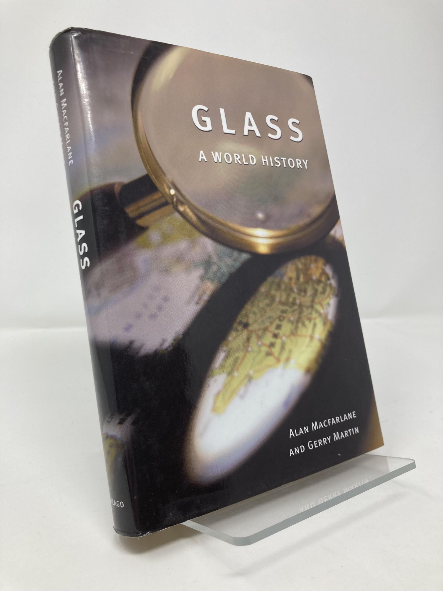 Glass: A World History | Alan MacFarlane, Gerry, Martin | First