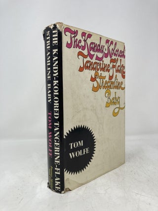 Item #199747 The Kandy-Kolored Tangerine-Flake Streamline Baby. Tom Wolfe
