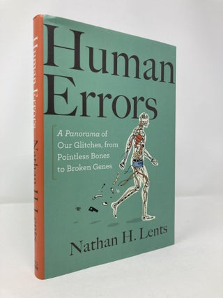 Item #200337 Human Errors: A Panorama of Our Glitches, From Pointless Bones to Broken Genes....
