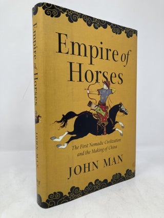 Item #200477 Empire of Horses. John Man
