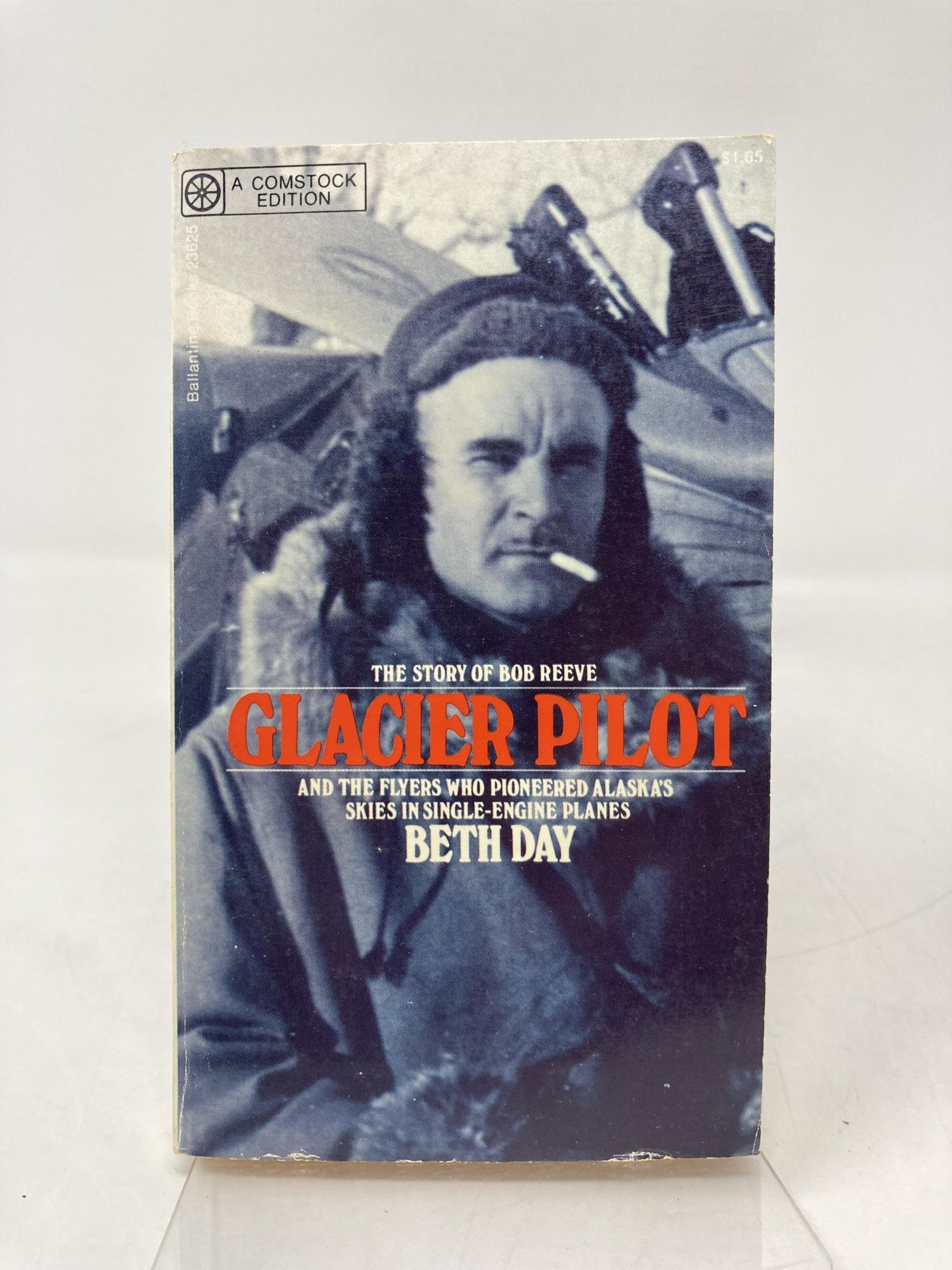 Glacier Pilot: The Story of Bob Reeve and the Flyers Who Pushed Back ...