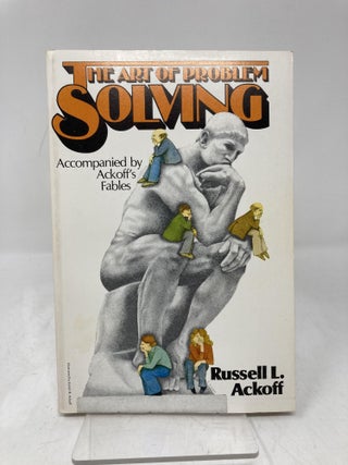Art of Problem Solving: Accompanied by Ackoff's Fables (Revised)